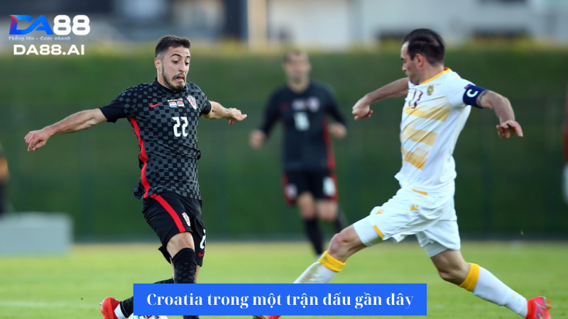 Nhận định trận đấu Croatia vs North Macedonia