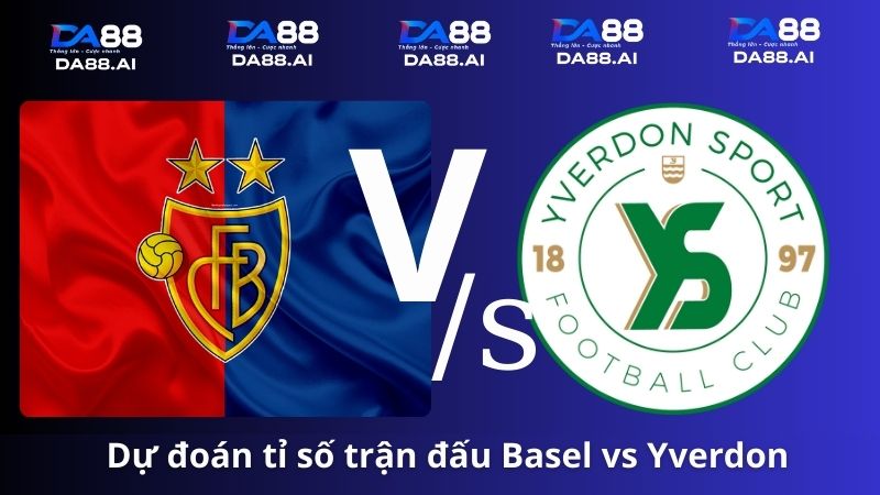 Dự đoán tỉ số Basel vs Yverdon