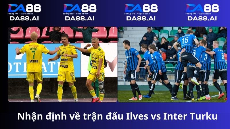Nhận định Ilves vs Inter Turku