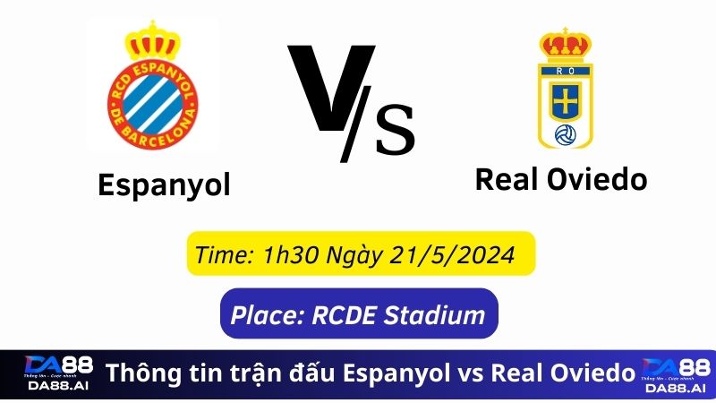 Thông tin Espanyol vs Real Oviedo
