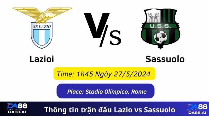 Thông tin trận đấu Lazio vs Sassuolo