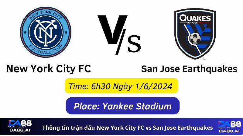Thông tin trận đấu New York City FC vs San Jose Earthquakes